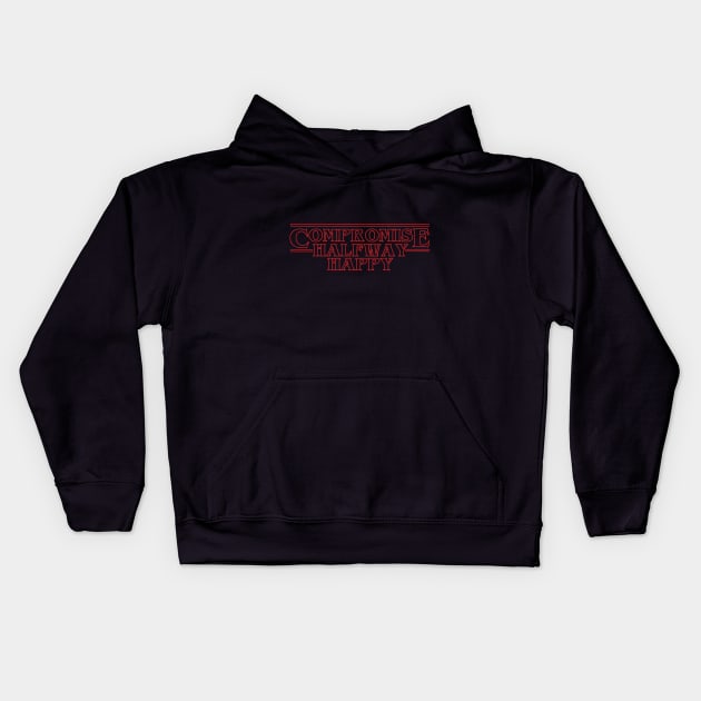 Stranger Things Compromise Kids Hoodie by TeeOurGuest